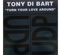 Turn Your Love Around - Tony Di Bart (Vinile)