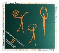 Turnau, Grzegorz - Naprawde Nie Dzieje Sie Nic