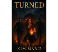 Turned: A supernatural transformation, a brutal betrayal, a war rising from the shadows