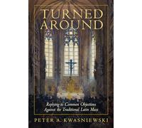 Peter Kwasniewski Turned Around (Copertina rigida)