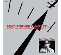 Turner, Brad Quartet - It's That Time