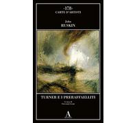 Libri John Ruskin - Turner E I Preraffaelliti