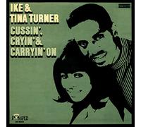 Turner, Ike & Tina - Cussin Cryin & Carryin On