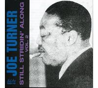 Turner, Joe - Still Stridin' Along Vol.2