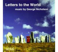 George Nicholson Letters to the World - Chamber Music of George Nicholson (CD)
