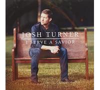 Josh Turner I Serve a Savior (CD) Album