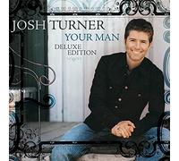 Josh Turner Your Man (CD) 15th Anniversary Album
