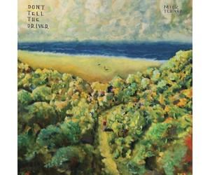 Turner Mick - Don'T Tell The Driver (2 Lp)