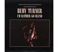 Turner Ruby - Id Rather Go Blind