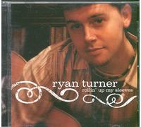 Turner Ryan - Rollin' Up My Sleeves