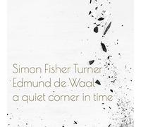 Turner, Simon Fisher/ Waal De, Edmund - Quiet Corner In Time