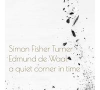 Turner, Simon Fisher / Waal De, Edmund Quiet Corner In Time (Vinyl LP)