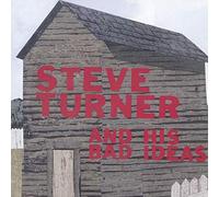 TURNER, STEVE & HIS BAD.. - STEVE TURNER & HIS BAD ID