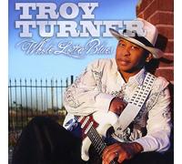 Whole Lotta Blues - Troy Turner (Audio cd)