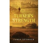 Turner's Strength: Exile, envy and frontier justice. A family's honour faces its greatest test.