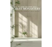 Turning Home and Work into a Forest Monastery: Layperson Seclusion in a Noisy World