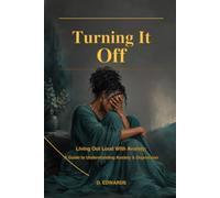 Turning It Off: Living Out Loud With Anxiety