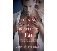 Turning my Boyfriend Gay