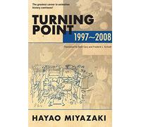 Hayao Miyazaki – Turning Point: 1997-2008 – Tascabile