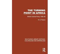 Turning Point in Africa: British Colonial Policy 1938-48