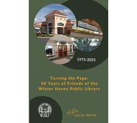 Turning the Page: 50 Years of the Friends of the Winter Haven Public Library