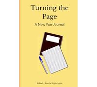 Turning the Page: A reflective New Year journal for setting goals, building habits, and starting fresh