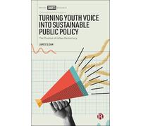 Turning Youth Voice into Sustainable Public Policy: The Promise of Urban Democracy