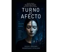 TURNO DE AFECTO: Treinta noches. Una identidad prestada. Ninguna forma segura de volver a ser ella misma.