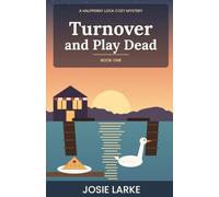 Turnover and Play Dead: A Halfpenny Lock Cozy Mystery, Book 1