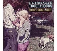 Turnpike Troubadours - Goodbye Normal Street