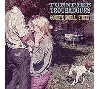 Turnpike Troubadours - Goodbye Normal Street