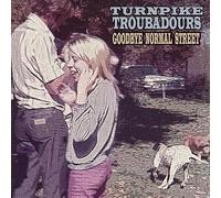 Turnpike Troubadours - Turnpike Troubadours - Goodbye Normal Street