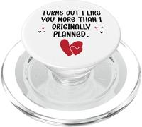 Turns Out I Like You More Than I Originally Planned Couples PopSockets PopGrip per MagSafe