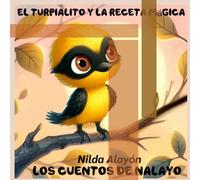 TURPIALITO Y LA RECETA MÁGICA: Los cuentos de Nalayo