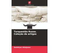 Turquestão Russo. Coleção de artigos