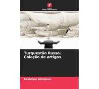 Turquestão Russo. Coleção de artigos