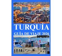 TURQUÍA GUÍA DE VIAJE 2026