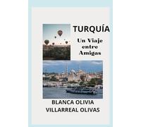 TURQUÍA:: UN VIAJE ENTRE AMIGAS