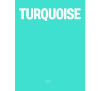 Turquoise: The Coffee Table Book