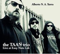 Turra Alberto N. A. - The Taan Trio: Live At Easy Nuts Lab