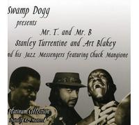 Turrentine/Blakey - Swamp Dogg Presents Mr. T & Mr. B