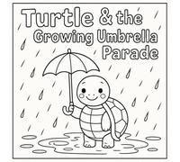 Turtle and the Growing Umbrella Parade: The Adventures of Animals