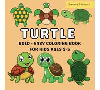 Turtle Coloring Book for Kids Ages 3-5: Bold and Easy Turtle Designs to Color, Learn, and Have Fun
