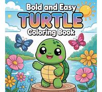 Turtle Coloring Book for Kids and Adults: 50 Cute and Bold Turtle Designs | Relaxing Marine Life Coloring Pages | Stress Relief, Mindful Creativity, and Fun Ocean Art (8.5x8.5”)