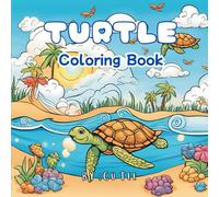 Turtle colouring Book: Kids, Adults: Cu Tee