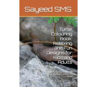 Turtle Colouring Book: Relaxing and Fun Designs for Kids and Adults: 30 Unique Turtle Illustrations for Creativity, Relaxation, and Stress Relief