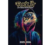 Turtle Fuck It Left Handed Weekly Planner: 2 Year, 104 Week Sunday to Saturday Calendar | Gift For People Who Love Reptiles, Tortoise Lovers | With ... and Badass Quotations | 8.5 x 11 Inches | v1