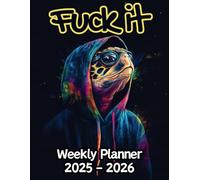 Turtle Fuck It Weekly Planner: 2 Year, 104 Week Sunday to Saturday Calendar | Gift For People Who Love Reptiles, Tortoise Lovers | With Over 100 ... and Badass Quotations | 8.5 x 11 Inches | v1