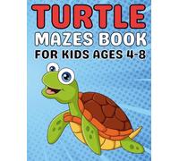 Turtle Gifts for Kids : Turtle Mazes Book for Kids Ages 4-8: A Beginner-Friendly Maze Activity Book Featuring Turtles and Creative Underwater Paths