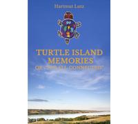 Turtle Island Memories: or "It's All Connected"